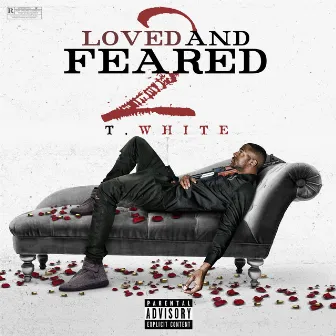 Loved and Feared 2 by T-White