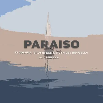 Paraiso (feat. Louie Kem) by Brushfeed