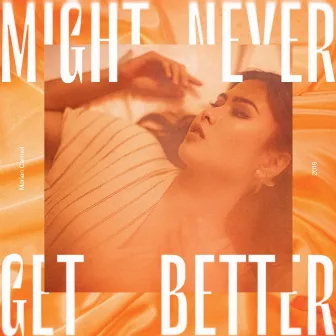 Might Never Get Better by Marian Carmel