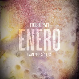 Enero by PigBoi Papi