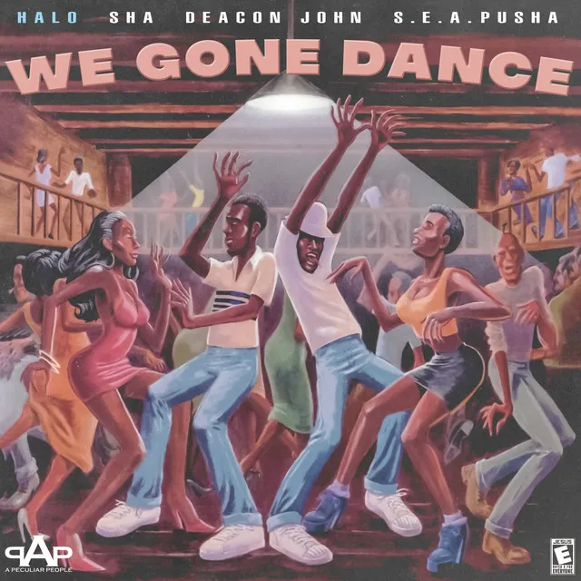 We Gone Dance (feat. Sha, Deacon John & S.E.A Pusha)