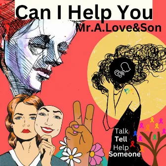 Can I Help You by Mr.A.Love