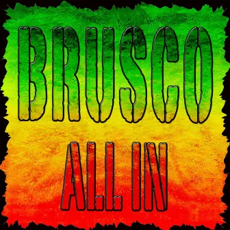 All In (Compilation) by Brusco