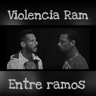 Violencia ram (Entre ramos) by Welcom Style