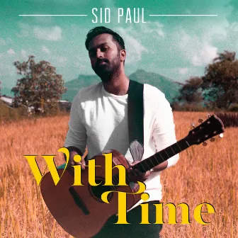 With Time by Sid Paul