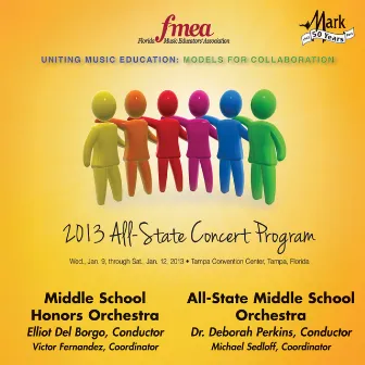 2013 Florida Music Educators Association (FMEA): Middle School Honors Orchestra & All-State Middle School Orchestra by Florida Middle School Honors Orchestra