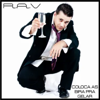 Coloca as Bira pra Gelar by R.A.V