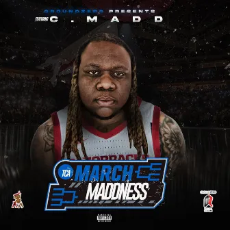 March Maddness (Featuring C. Madd) by C.Madd