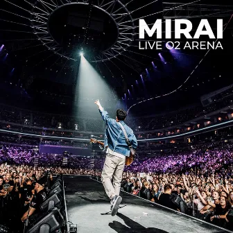 Live O2 Arena by Mirai