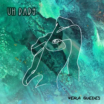 Uh Baby by Vera Guedes