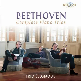 Beethoven: Complete Piano Trios by Trio Élégiaque