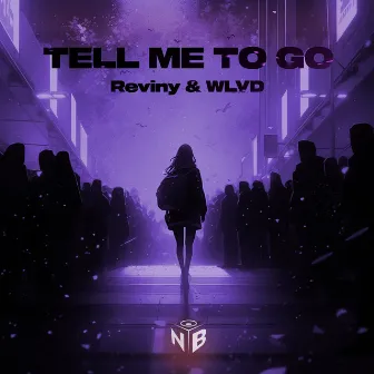 Tell Me To Go by Reviny