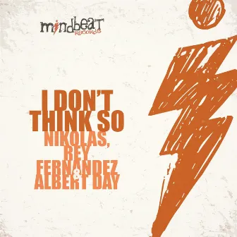 I Don't Think So by Albert Day