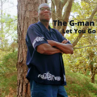 Let You Go by The G-Man