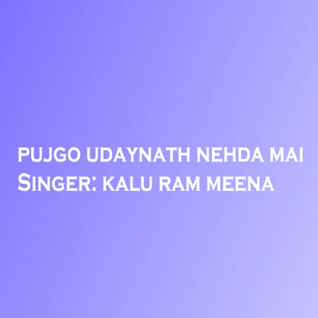 Pujgo Udaynath Nehda Mai