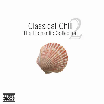 Classical Chill 2 - The Romantic Collection by Camilla Kolchinsky