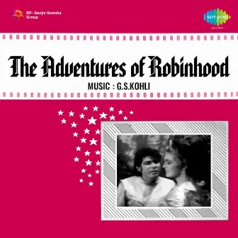 The Adventures of Robinhood (Original Motion Picture Soundtrack) by Anjaan