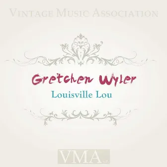 Louisville Lou by Gretchen Wyler