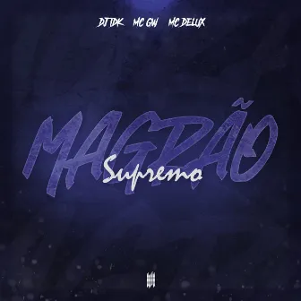 Magrão Supremo by Mc Gw