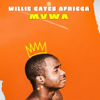 Mvwa by Willie Gates Africca