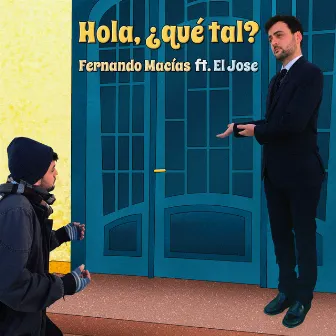 Hola, ¿Qué Tal? by Fernando Macías