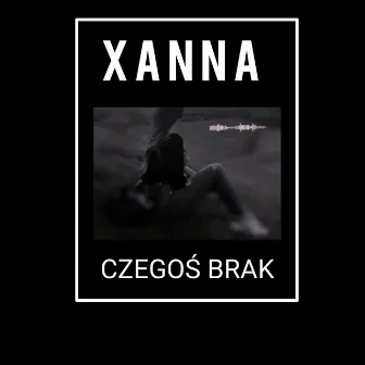 Czegoś Brak by XANNA