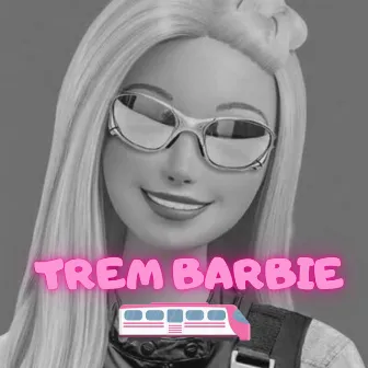 TREM BARBIE by Ricky Ribeiro