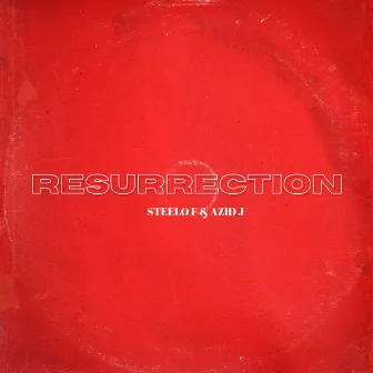 Resurrection by Steelo F