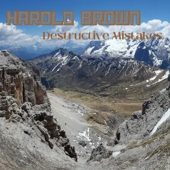 Destructive Mistakes by Harold Brown