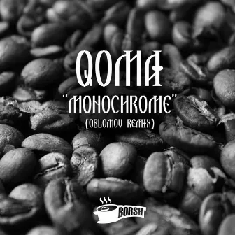 Monochrome (Oblomov Remix) by QOMA