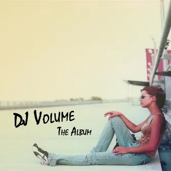 The Album by DJ Volume