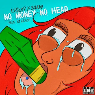 no money no head by Zandah