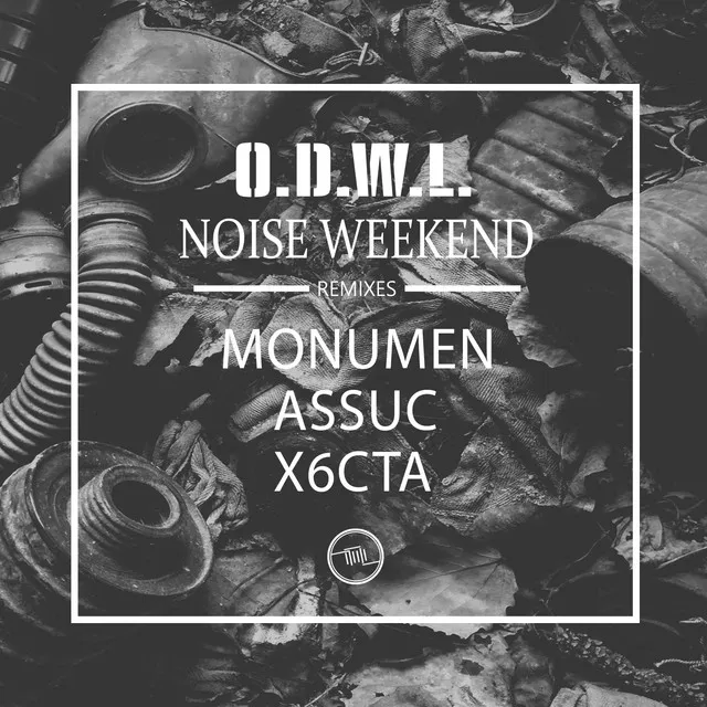 Noise Weekend - X6Cta Remix