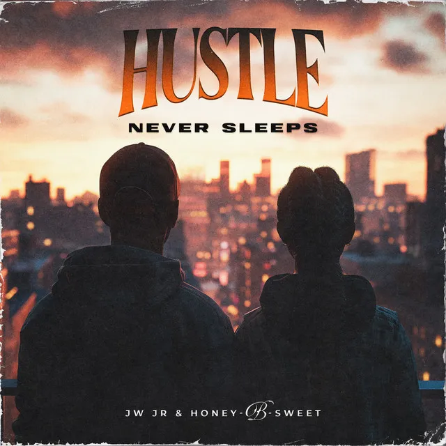 Hustle Never Sleeps