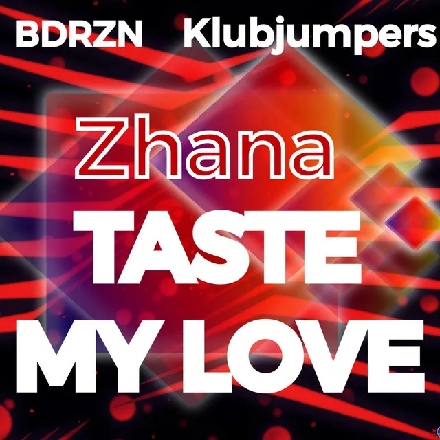 Taste My Love - Klubjumpers Extended Mix