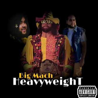 Heavy Weight by Big Mach