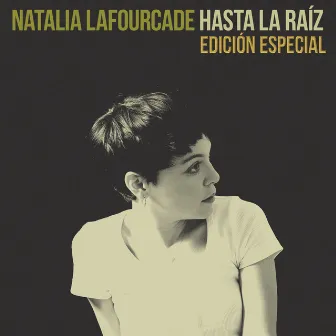 Hasta la Raíz (Edición Especial) by Natalia Lafourcade