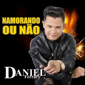 Namorando ou Não by Daniel Ferrary