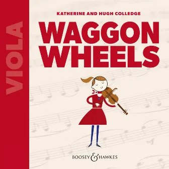 Katherine & Hugh Colledge: Waggon Wheels for Viola by Jane Norman