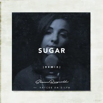 Sugar (Remix) by Kaycee Da Silva