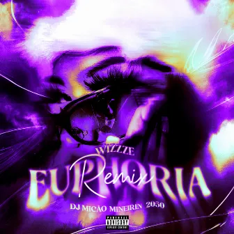 Euphoria (Remix) by Wizzze