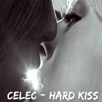 Hard Kiss by CELEC