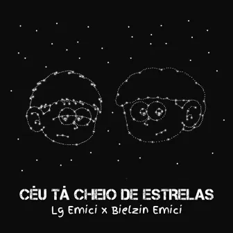 O Céu Tá Cheio de Estrelas by Lg Emici