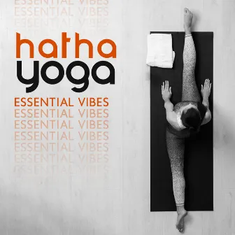 Hatha Yoga - Essential Vibes by 