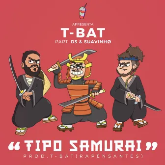 Tipo Samurai by T-Bat