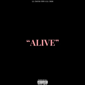 alive by Lil Cuifer 999