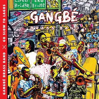 Go Slow to Lagos by Gangbé Brass Band