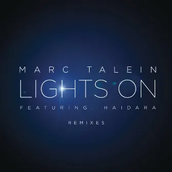 Lights On (feat. Haidara) [Remixes] by Marc Talein