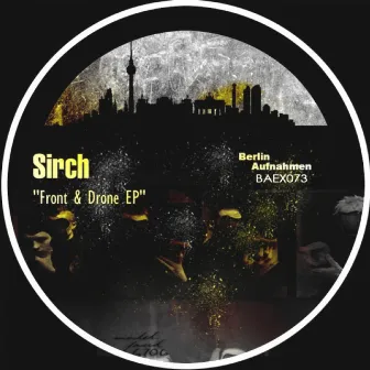 Front & Drone EP by Sirch