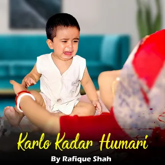 Karlo Kadar Humari by Rafique Shah